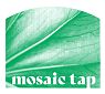 Mosaic Tap